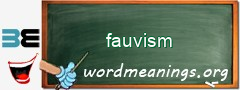 WordMeaning blackboard for fauvism